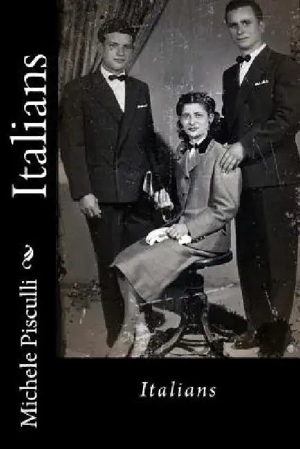 Italians by Pisculli, Michele