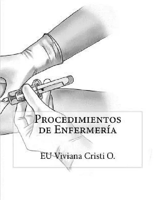 Procedimientos de Enfermería by Torres Padilla, Gerardo