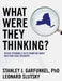 What Were They Thinking?: Recent Opinions & Facts From and About New York State Residents by Leonard Slutsky
