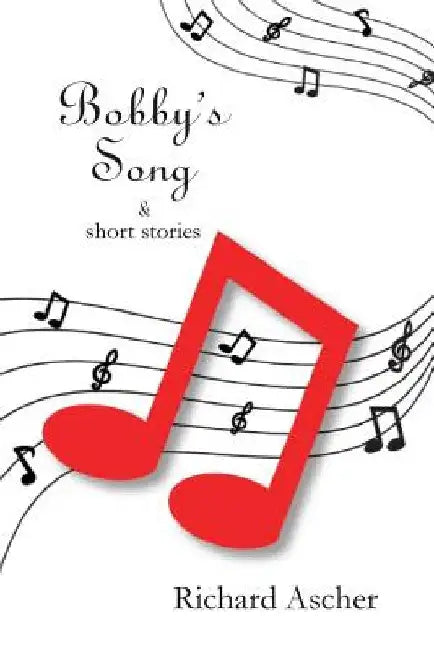 Bobby's Song by Richard Ascher