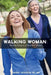 Walking Woman: Step-by-Step to a Healthier Heart by Harriet W. Hodgson Ma