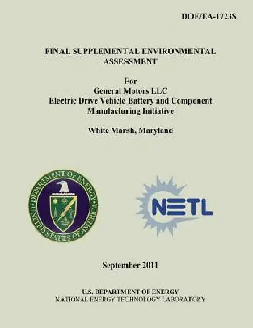 Final Supplemental Environmental Assessment for General Motors LLC Electric Drive Vehicle Battery and Component Manufacturing Initiative, White Marsh, by National Energy Technology Laboratory