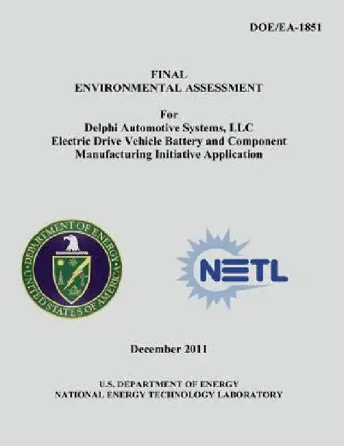 Final Environmental Assessment for Delphi Automotive Systems, LLC Electric Drive Vehicle Battery and Component Manufacturing Initiative Application (D by National Energy Technology Laboratory