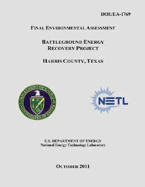 Final Environmental Assessment - Battleground Energy Recovery Project, Harris County, Texas (DOE/EA-1769) by National Energy Technology Laboratory