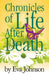 Chronicles of Life after Death by Eva Johnson