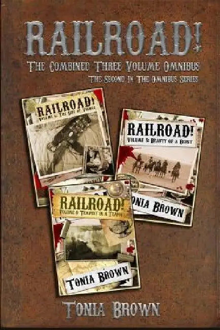 Railroad! Collection 2: The Three Volume Omnibus by Stephanie Gianopoulos