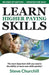 How to Learn Higher Paying Skills by Churchill, Steve