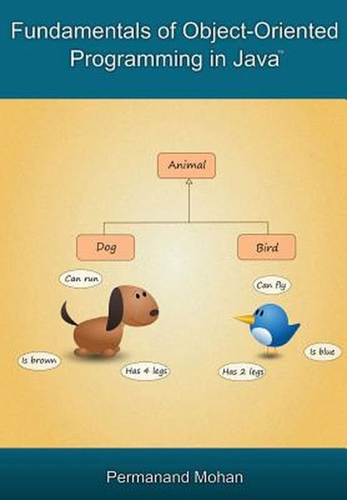 Fundamentals Of Object-Oriented Programming In Java by Permanand Mohan