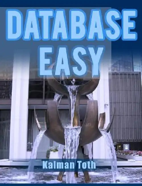 Database Easy by Kalman Toth