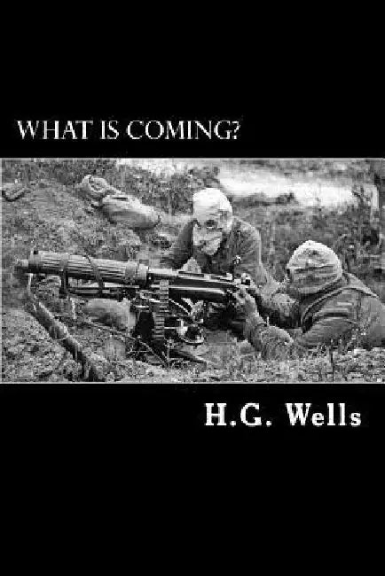 What is Coming?: A Forecast of Things after the War by Alex Struik