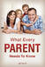 What Every Parent Needs To Know by Jule Fuller