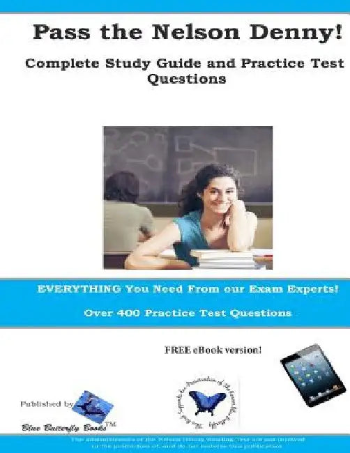 Pass the Nelson Denny: Complete Study Guide and Practice Test Questions by Complete Test Preparation Team