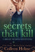 Secrets That Kill: A Shelby Nichols Adventure by Colleen Helme