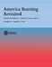 America Burning Revisited: National Workshop ? Tyson's Corner, VA---November 30 ? December 2, 1987 by U. S. Fire Administration