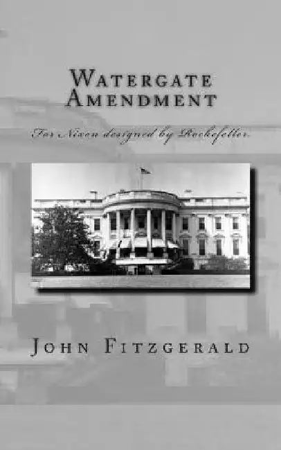 Watergate Amendment by John Fitzgerald