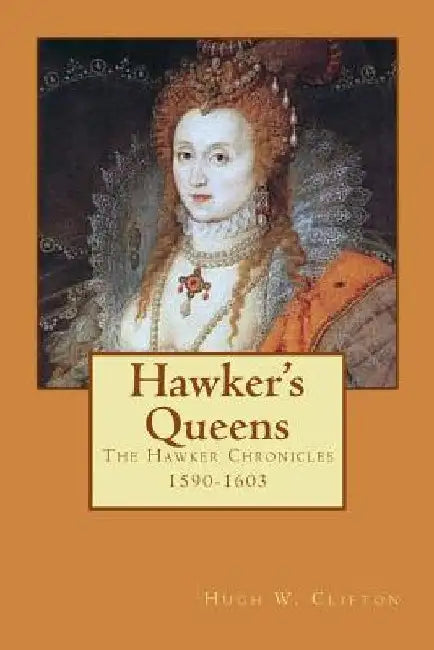 Hawker's Queens by Hugh W. Clifton