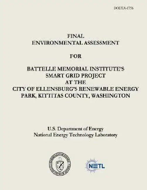 Final Environmental Assessment for Battelle Memorial Institute's Smart Grid Project at the City of Ellensburg's Renewable Energy Park, Kittitas County by National Energy Technology Laboratory