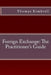 Foreign Exchange: The Practitioner's Guide by Thomas Kimbrell
