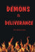 Demons & Deliverance by Ck Quarterman