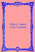 Biblical Treasury of the Catechism by Brother Hermenegild Tosf