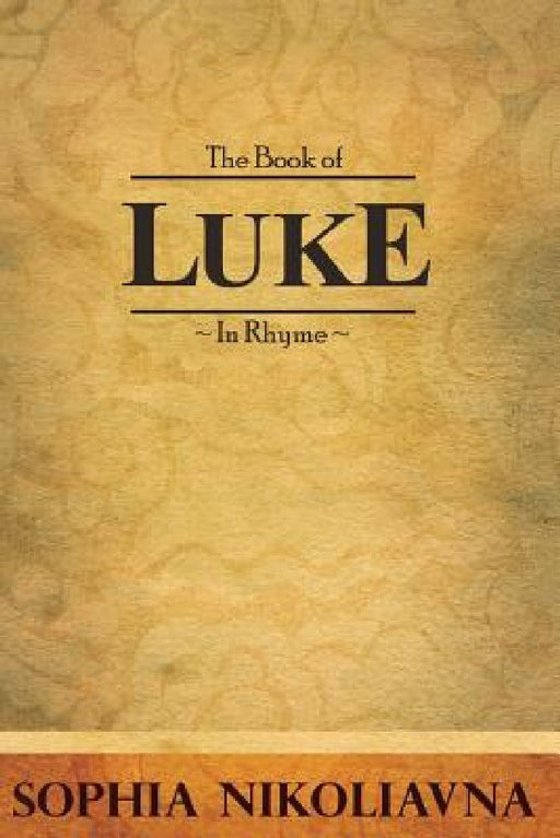 The Book of Luke in Rhyme by Rachel Pastukhov