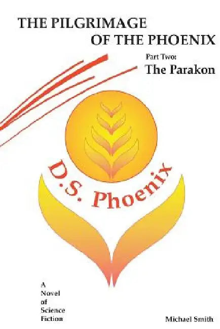 The Pilgrimage of the Phoenix by Michael Smith
