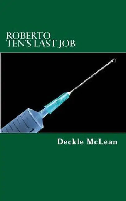 Roberto Ten's Last Job by Deckle McLean