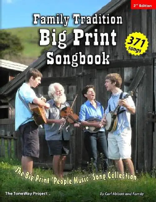 Family Tradition BIG PRINT Songbook: The Big Print 'People Music' Song Collection by Carl Abbott
