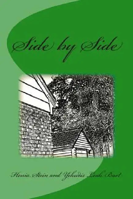 Side by Side by Yehudis Leah Bart