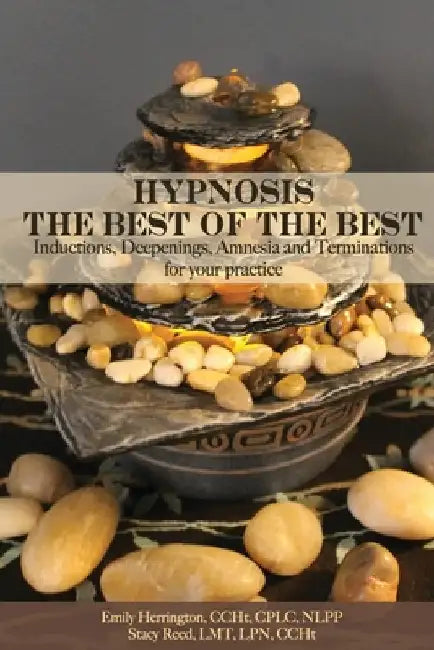 Hypnosis: The Best of The Best: Inductions, Deepenings, Amnesia and Terminations for Your Practice by Lmt Reed