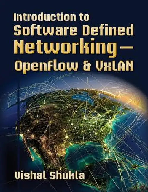 Introduction to Software Defined Networking - OpenFlow & VxLAN by Vishal Shukla