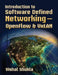 Introduction to Software Defined Networking - OpenFlow & VxLAN by Vishal Shukla