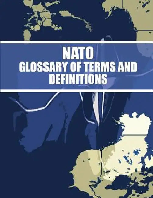 NATO Glossary of Terms and Definitions by North Atlantic Treaty Organization