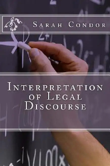 Interpretation of Legal Discourse by Sarah P. Condor-Fisher