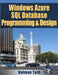 Windows Azure SQL Database Programming & Design by Toth, Kalman