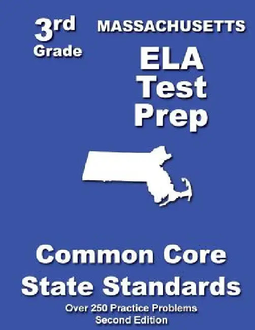 Massachusetts 3rd Grade ELA Test Prep: Common Core Learning Standards by Teachers' Treasures