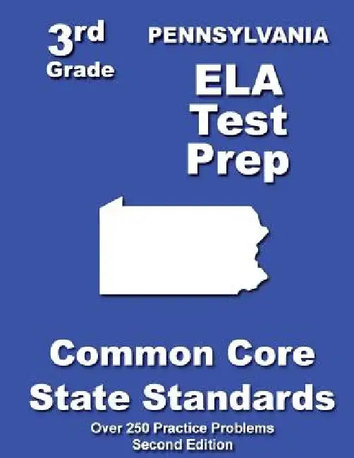 Pennsylvania 3rd Grade ELA Test Prep: Common Core Learning Standards by Teachers' Treasures