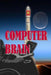 Computer Brain by Charles Dusenbury
