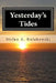 Yesterday's Tides by Stefan a. Kulakowski