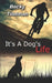 It's a Dog's Life by Becky Titelman