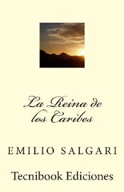La Reina de Los Caribes by Salgari, Emilio
