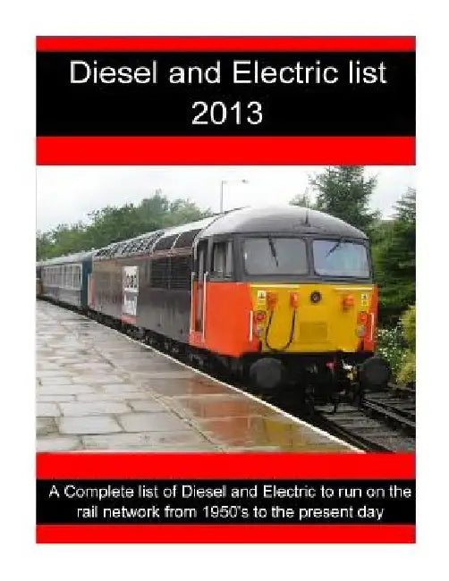 Diesel and Electric list 2013: Diesel and Electric list 2013 by R. Sturgess