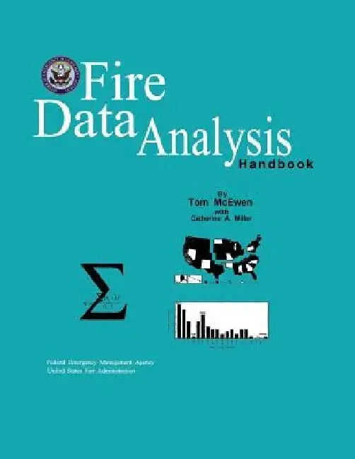 Fire Data Analysis Handbook by U. S. Fire Administration