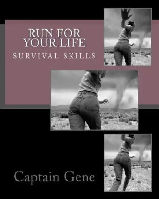Run For Your Life Survival Guide by Captain Gene
