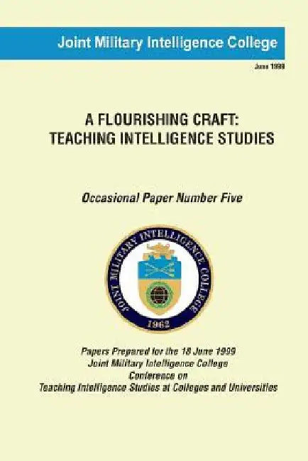 A Flourishing Craft: Teaching Intelligence Studies by Russell G. Swenson
