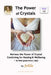 The Power of Crystals: Harness the Power of Crystal Combining for Healing & Wellbeing - for Living In Delight! by Jelila