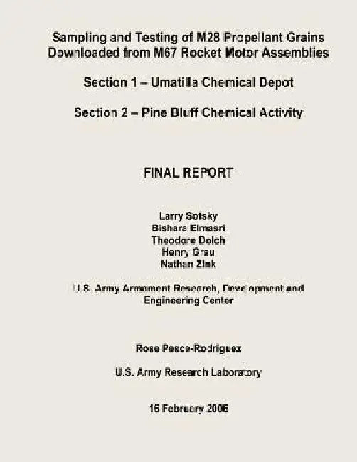 Sampling and Testing of M28 Propellant Grains Downloaded from M67 Rocket Motor Assemblies Final Report - Section 1 - Umatilla Chemical Depot; Section by U. S. Army Chemical Materials Agency