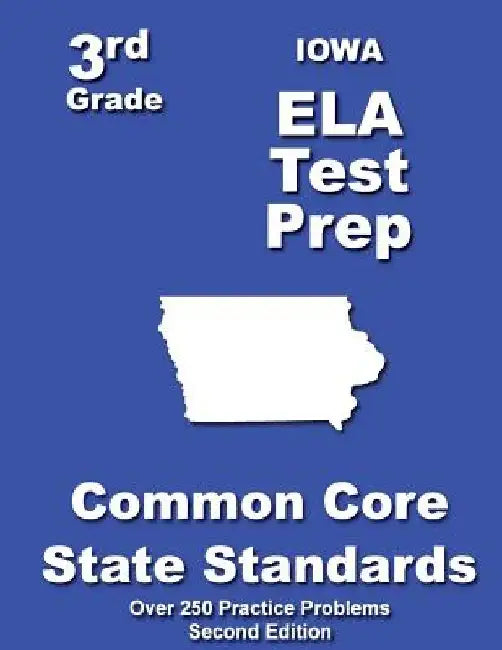 Iowa 3rd Grade ELA Test Prep: Common Core Learning Standards by Teachers' Treasures