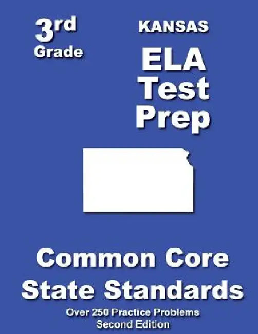 Kansas 3rd Grade ELA Test Prep: Common Core Learning Standards by Teachers' Treasures