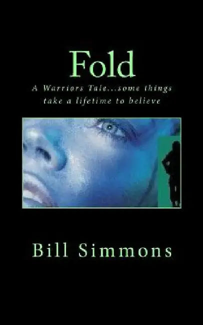 Fold: A Warriors Tale by Rick Simmons